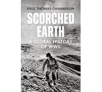 Scorched Earth: A Global History of World War II