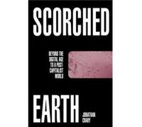 Jonathan Crary – Scorched Earth