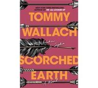 Scorched Earth by Tommy Wallach Tommy Wallach (Auteur)