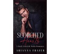 Scorched Hearts - A Dark Scottish Mafia Romance