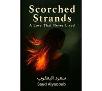 Scorched Strands: A Love That Never Lived