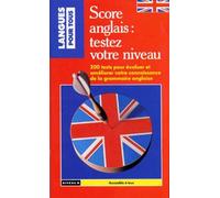 Score : 200 tests pour contrôler et améliorer votre anglais