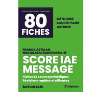 Score Iae Message - 80 Fiches Méthodes, Savoir-Faire Et Astuces