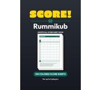 Score! Rummikub Score Sheets: 100 Color Scorecards for the Tile Game | Up to 6 Players | 6 x 9 in | Round Plus/Minus Totals & Rules