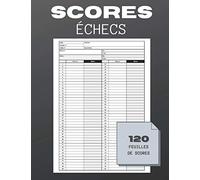 Scores Échecs: Carnet de scores pour joueur d'échecs à remplir | 120 feuilles à remplir | 21,59 x 27,94