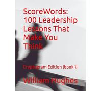 ScoreWords: 100 Leadership Lessons That Make You Think: Cryptogram Edition (book 1)