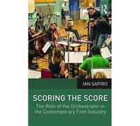 Scoring The Score Ian University Of Leeds Sapiro, Uk (Auteur)
