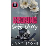 Scoring with My Baby Daddy: A Secret Baby Marriage of Convenience Romance