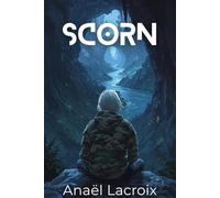 Scorn Volume 1 - Into the Maw of the Earth