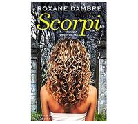 Roxane Dambre – Scorpi T02 : Ceux qui vivent cachés – Broché – Éditions Calmann-Lévy