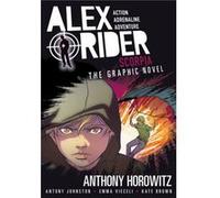 Scorpia An Alex Rider Graphic Novel by Anthony Horowitz & Antony Johnston & Illustrated by Emma Vieceli & Illustrated by Kate Brown Anthony Horowitz Antony Johnston Illustrated by Emma Vieceli Illustr