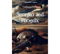 Scorpio and Phoenix: Darkness & Flame