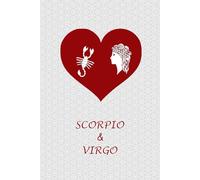 Scorpio and Virgo Love: Zodiac Journal Notebook for Scorpio and Virgo Couples. Gift for Horoscope Lovers.