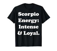Scorpio Energy: Intense & Loyal T-Shirt