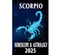 Scorpio Horoscope & Astrology 2025