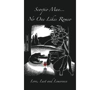 Scorpio Man "No One Likes Romeo