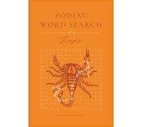 Scorpio Word Search Puzzle Book: Word Searches for Astrology, Zodiac, Horoscope, and More for Anxiety Relief and Relaxation | 6x9 inches, 28 puzzles