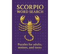 Scorpio Word Search Puzzle Book: Word Searches with Easy to Read Print about Scorpios, Scorpio Constellations, Scorpio Astrology and More | 6x9 ... Gift for Vacations, Holidays and Free Times