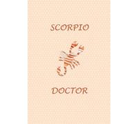 Scorpio Zodiac Doctor: Scorpio Horoscope Journal Notebook. Nice Gift for Doctors.