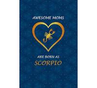 Scorpio Zodiac Mom: Scorpio Zodiac Journal for Mothers. Cute Horoscope Birthday Gift for Moms.