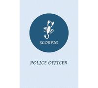 Scorpio Zodiac Police Officer: Scorpio Horoscope Journal Notebook. Cute Gift for Police Officers.