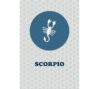 Scorpio Zodiac Sign: Scorpio Horoscope Astrology Lined Journal Notebook. Cute Gift for Scorpio Women and Men.