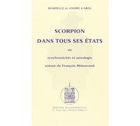 Scorpion dans tous ses états ou Synchronicités et astrologie autour de François Mitterrand