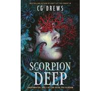 Scorpion Deep An intoxicating queer YA horromance from the NYT bestselling author of Don't Let the Forest In - C.G. Drews - Tempest - ebook (ePub) - Livre