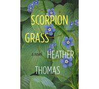 Scorpion Grass The Shift, #1 - Heather Thomas - Wintertickle Press - ebook (ePub) - Livre