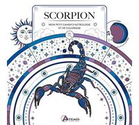 Scorpion Mon petit cahier d'astrologie et de coloriage - Hauméa - Artemis Eds - broché - Livre-jeu