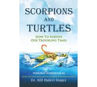 Scorpions and Turtles Personal Workbook #4: Expectations - Beliefs - Communication - Habits