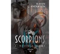 Scorpions MC - 1 -Revenge desire Raven L. Anderson (Auteur)