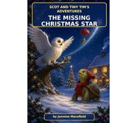 Scot and Tiny Tim’s Adventures: The Missing Christmas Star