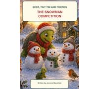 Scot, Tiny Tim and Friends: The Snowman Competition
