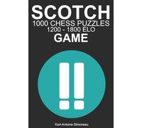 Scotch Game Tactics: 1000 Puzzles from 1200 - 1800 ELO