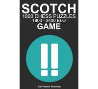 Scotch Game Tactics: 1000 Puzzles from 1800 - 2400 ELO