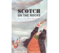 Scotch on the Rocks: The True Story Behind Whisky Galore Swinson, Arthur (Auteur)