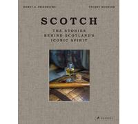 Scotch – Les histoires derrière l'emblématique spiritueux écossais – Prestel