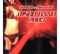 Scotch Vs.Disco DJ - Disco Band 2003