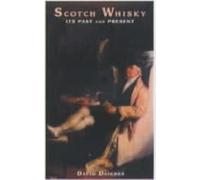 Scotch Whiskey: It's Past & Present