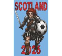 Scotland 2026 Calendar And Note Book: For Scottish Soccer Fans At Home And Abroad