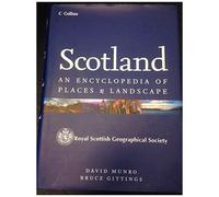 Scotland ,An Encyclopedia Of Places & Landscape