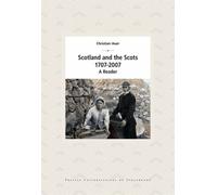 Scotland And The Scots - 1707-2007, A Reader