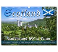 Scotland around 1900 - photos restored and colourised (Wall Calendar 2026 DIN A3 landscape), CALVENDO 12 Month Wall Calendar: The historical Scotland ... 1890 to 1900 comes to life in vivid colours.