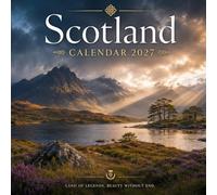 Scotland Calendar 2027: 15-Month Planner | Explore the Highlands, Historic Castles, Scenic Lochs, Coastal Villages and Remarkable Scottish Landscapes