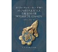 Scotland, England And France After The Loss Of Normandy, 1204-1296