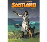 Scotland - Épisode 5 Bertrand Marchal (Illustration), Léo (Auteur), Rodolphe (Auteur)