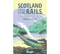 Benedict le Vay – Scotland from the Rails: A Window Gazer's Guide – Broché