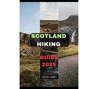 SCOTLAND HIKING GUIDE 2025