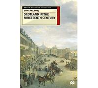 John F. McCaffrey – Scotland in the Nineteenth Century – Palgrave Macmillan